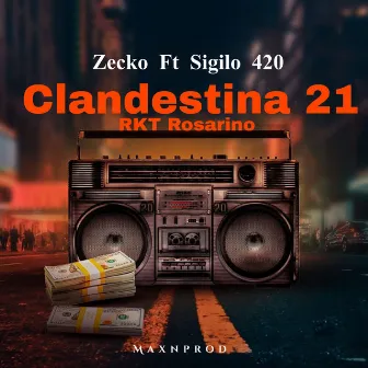 Clandestina 21 (RKT Rosarino) by Sigilo 420