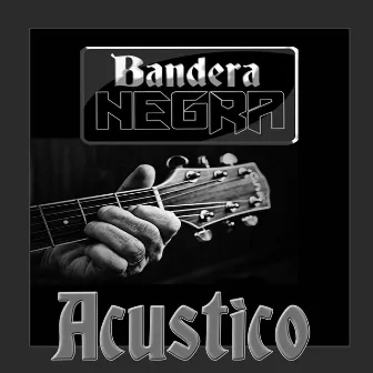 Acustico by Bandera Negra