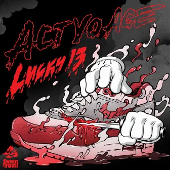 Lucky 13 by Act Yo Age