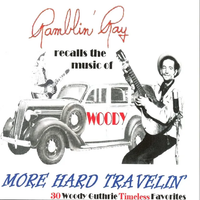 Recalls the Music of Woody: More Hard Travelin'