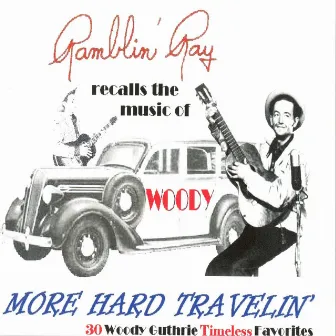 Recalls the Music of Woody: More Hard Travelin' by Ray Campi