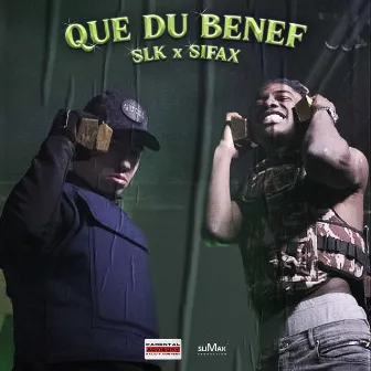 Que du benef by Sifax