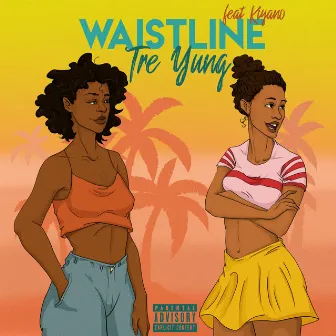 Waistline by Tré Yung