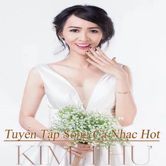 Vol 1 - Tuyển Tập Song Ca Nhạc Hot by Kim Thư