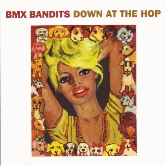 Down At The Hop by BMX Bandits