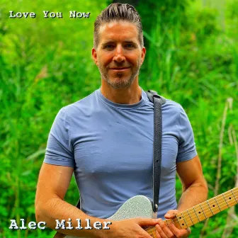 Love You Now (Radio Edit) by Alec Miller