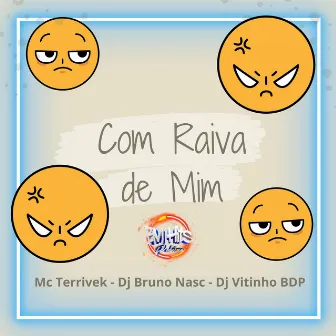 Com Raivade Mim by Mc Terrivek