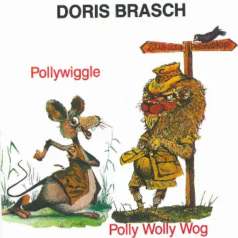 Pollywiggle Polly Wolly Wog by Doris Brasch