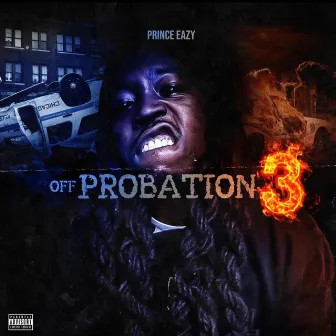 Off Probation 3 by Prince Eazy