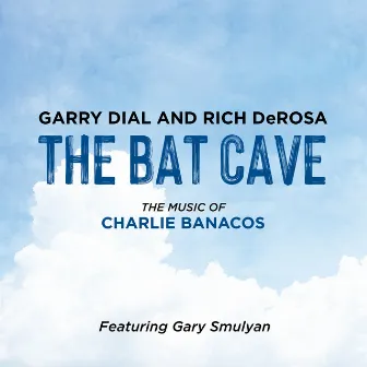 The Bat Cave by Rich DeRosa