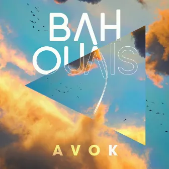 BAH OUAIS by AVOK