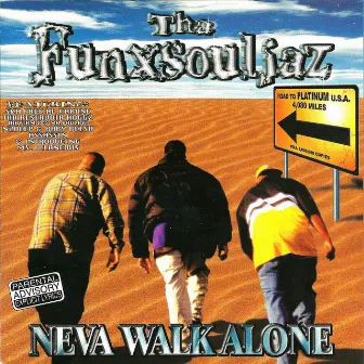 Neva Walk Alone by Tha Funxsouljaz