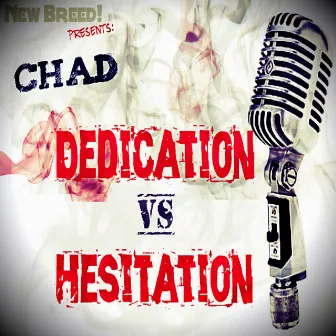 Dedication VS Hesitation by The New Breed