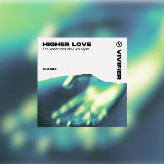 Higher Love by TheGoddessMusic