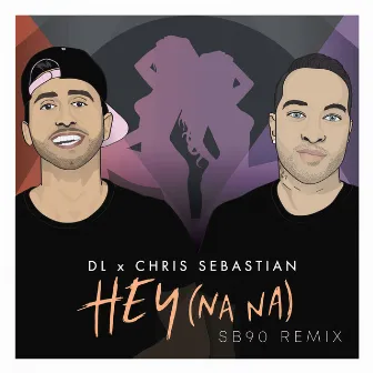 Hey (Na Na) (SB90 Remix) by Chris Sebastian