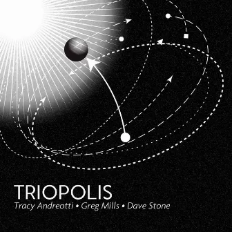 Triopolis by Tracy Andreotti