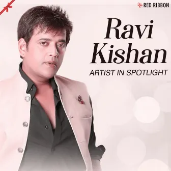 Ravi Kishan - Artist In Spotlight by Babli