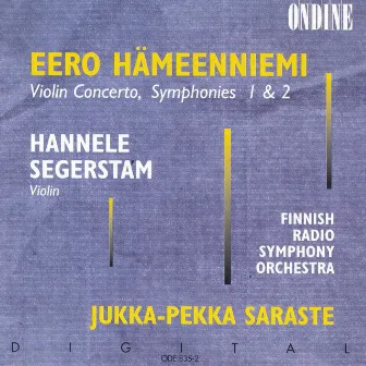 Hameenniemi, E.: Violin Concerto / Symphonies Nos. 1 and 2 by Eero Hämeenniemi