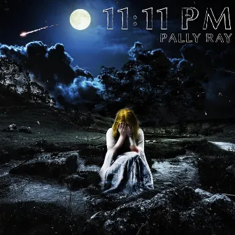 11:11 PM by Pally Ray