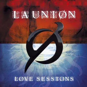 Love Sessions by La Unión