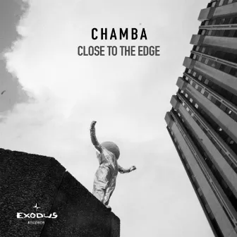 Close To The Edge by Chamba