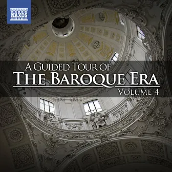 A Guided Tour of the Baroque Era, Vol. 4 by Béla Nagy