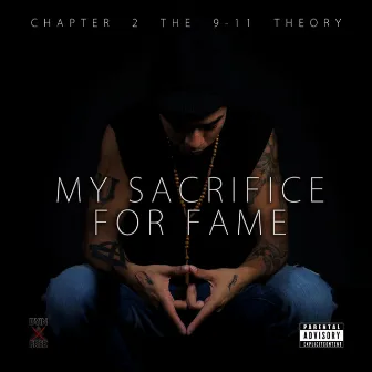 My Sacrifice for Fame Chapter 2 the 9-11 Theory by Tr Blaze