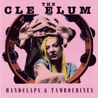 Handclaps & Tambourines by The Cle Elum