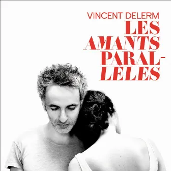 Les amants parallèles by Vincent Delerm