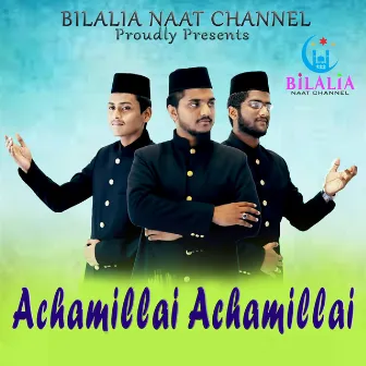 Achamillai Achamillai by Mohammed Yaseen Faizaani Bilali