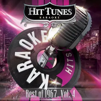 Karaoke Hits - Best of 1967, Vol. 4 (Karaoke Version) by Hit Tunes Karaoke