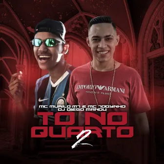 Tô no Quarto 2 by DJ Diego Mandu