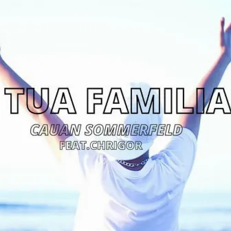 Tua Família by Cauan Sommerfeld