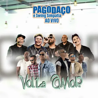 Volta Amor (Ao Vivo) by Swing & Simpatia