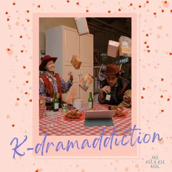 K-Dramaddiction by The Ann & Ben Show