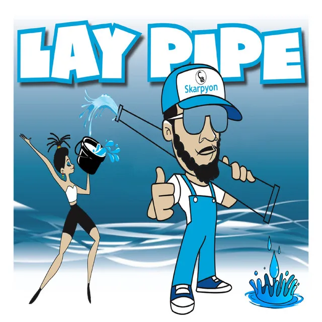 Lay Pipe