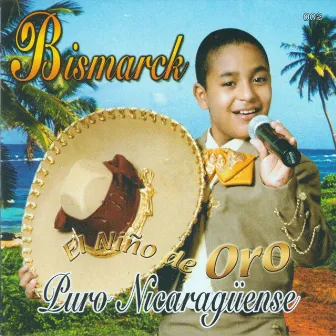 Puro Nicaragüense by Bismarck El Niño de Oro