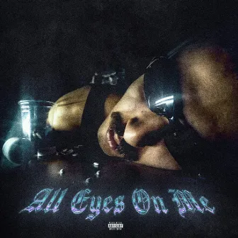 All Eyez on Me by Sam Bajelan