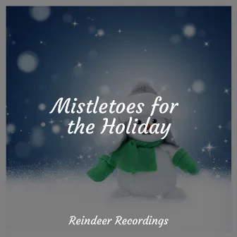 Mistletoes for the Holiday by Christmas Jazz Piano Trio