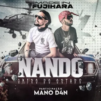 Made In Fujihara by Nando Crise de Estado