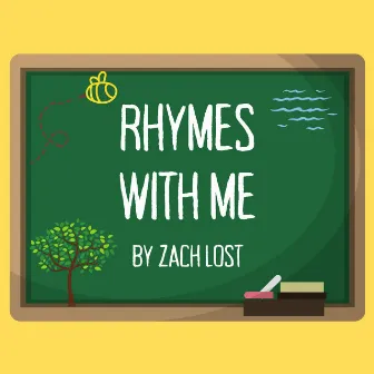 Rhymes With Me by Zach Lost