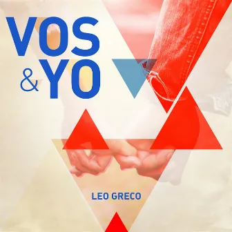 Vos & Yo by Leo Greco