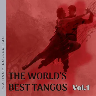 Platinum Collection: The World's Best Tangos, Vol. 1 by Varias Artistas