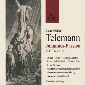 Georg Philipp Telemann: St John Passion TWV 5:34 by Britta Schwarz