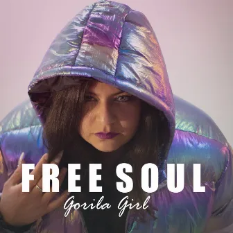 Free Soul by Gorila Girl