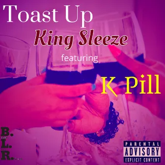 Toast Up by King Sleeze