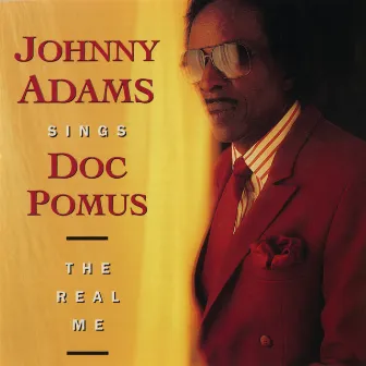 Johnny Adams Sings Doc Pomus: The Real Me by Johnny Adams