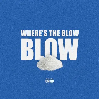 Where's The Blow? by YRF Tony