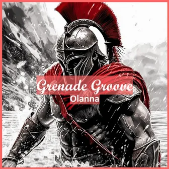 Grenade Groove by Olanna