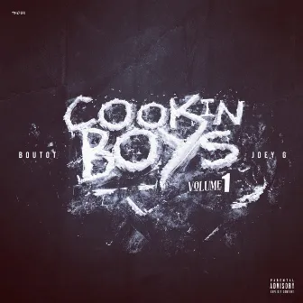 Cookin Boys, Vol. 1 by Boutot & Joey G